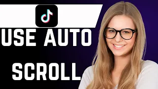 How to Auto Scroll on TikTok (step by step)