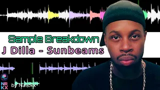 Sample Breakdown: J Dilla - Sunbeams (Instrumental)