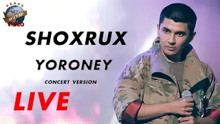 Shoxrux - Yoroney |  Шохрух - Ёроней (live concert version 2018)