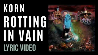 Korn - Rotting In Vain (LYRICS)