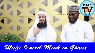 MUFTI ISMAIL MENK IN GHANA