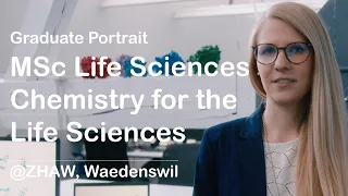 Graduate in MSc Life Sciences, Chemistry for the Life Sciences | ZHAW in Waedenswil