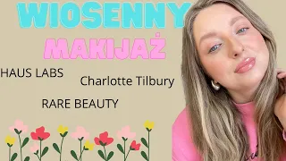 🌸 Wiosenny makijaż 🌸 Haus Labs, Rare beauty, Charlotte Tilbury