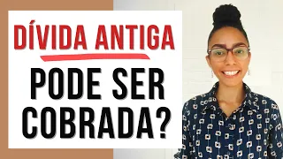 DÍVIDA DE 20 ANOS PODE SER COBRADA? Entenda como funciona a cobrança de dívida antiga na prática