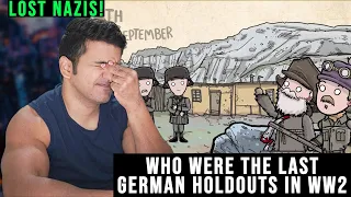 Who Were the Last German Holdouts in WW2 reaction