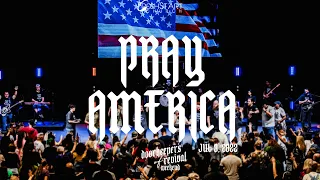 DOR WKND: Pray America | July 8, 2022