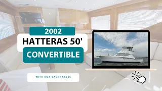 2002 Hatteras 50' Convertible - For Sale with HMY Yachts