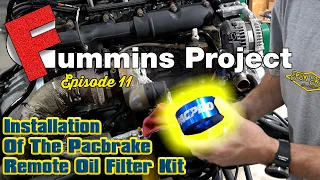 The Fummins Project - Episode 11 - Pacbrake Remote Oil Filter Kit Installation