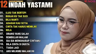 INDAH YASTAMI FULL ALBUM - ILUSI TAK BERTEPI - BUKAN KU TAK SUDI || COVER AKUSTIK TERBAIK 2024