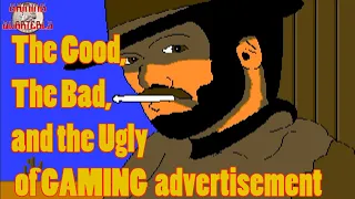 The Good, The Bad, and The Ugly of video game advertisement.