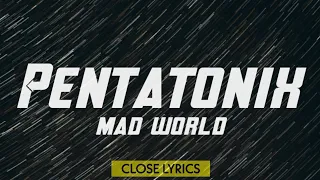 | Pentatonix (PTX) - mad world (lyrics video).🎶🎶🎶