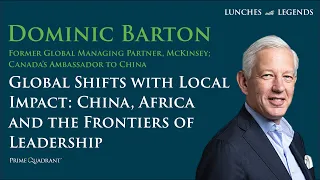 Lunches with Legends: Dominic Barton