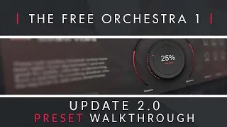 The Free Orchestra 1 Update 2.0: Preset Walkthrough