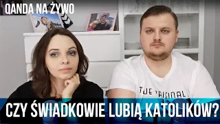 Czy Świadkowie Jehowy lubią katolików?