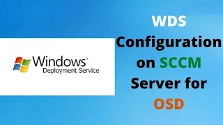 How to Setup and Install WDS Role in SCCM Step by Step