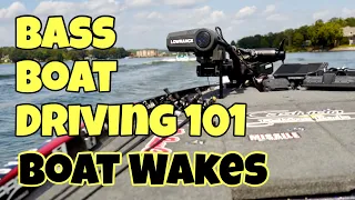 BASS BOAT DRIVING 101 - BOAT WAKES