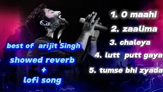 Best of arijit Singh top 5 showed reverb+lofi songs #arijitsingh #tsiries #vairal #arijitsinghsongs