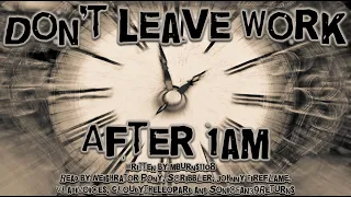 [Creepypasta] 'Don't Leave Work After 1am' by mburns1108 (GRIMDARK)