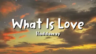 Haddaway - What Is Love [Lyrics] (1 Hour Version)