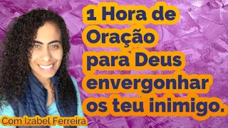 1 HORA DE ORAÇAO DE CLAMOR A DEUS - IZABEL FERRERIA