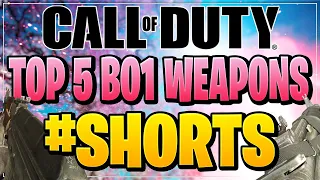 TOP 5 WEAPONS IN BO1! | Call of Duty Shorts