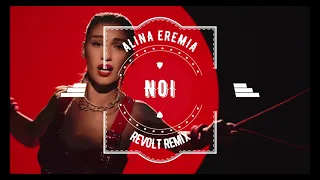 Alina Eremia - Noi (Revolt Remix)