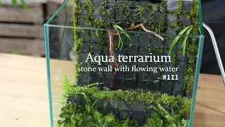 Stone wall with flowing water [How to make an aqua terrarium] #111