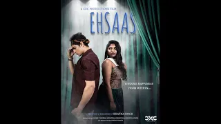 Ehsaas - Finding Happiness From Within | Full Movie