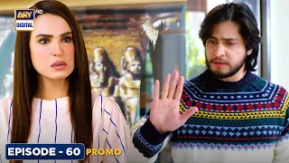 Muqaddar Ka Sitara Episode 60 | Promo | Arez Ahmed | Fatima Effendi |  ARY Digital