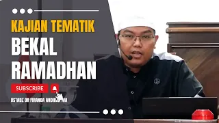 Bekal Ramadhan - Ustadz Dr. Firanda Andirja, Lc, M.A.