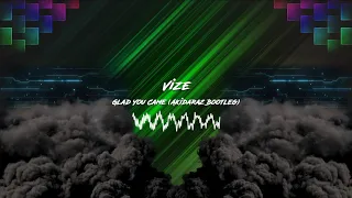 Vize - Glad You Came (Akidaraz Hardstyle Bootleg)