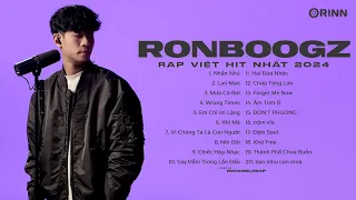 Nhắn Nhủ, Lan Man, Vì Chúng Ta Là Con Người - RONBOOGZ | Playlist Nhạc Rap Việt Hit Nhất Hiện Nay