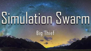 Big Thief - Simulation Swarm (Lyrics) | fantastic lyrics