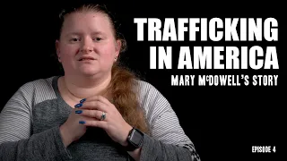 Trafficking in America: Mary McDowell's Story