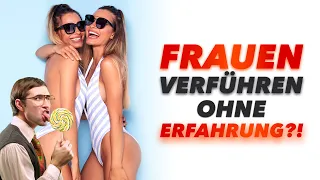 So kriegst du Frauen auch OHNE jegliche ERFAHRUNG! (Frauen kennenlernen)