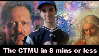 CTMU, MADE SIMPLE: Chris Langan's CTMU, Explained in 8 Minutes or Less