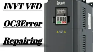 INVT VFD .2.2 KW .220 V. OC3 Error Repairing