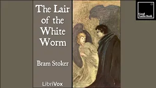 [The Lair of the White Worm] by Bram Stoker – Full Audiobook 🎧📖