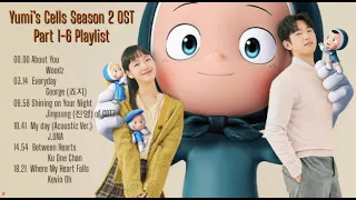 Yumi’s Cells Season 2 OST Part 1-6 playlist @sparklingstar_hs