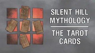 Silent Hill Mythology - The Tarot Cards