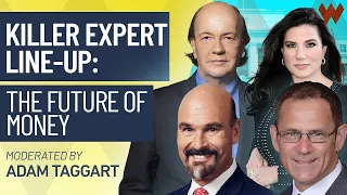 The Future Of Money w/ Jim Rickards, Danielle DiMartino Booth, John Najarian & Russ Gray