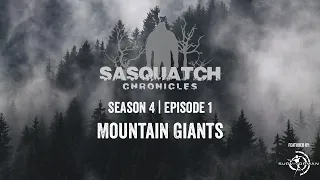 Sasquatch Chronicles ft. by Les Stroud | Season 4 | Episode 1 | Mountain Giants