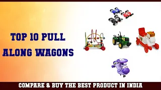 Top 10 Pull-Along Wagons to buy in India 2021 | Price & Review