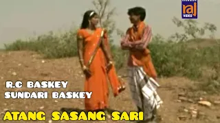 ATANG SASANG SARI | NEW SANTALI VIDEO SONG | R. C. BASKEY & SUNDARI BASKEY |