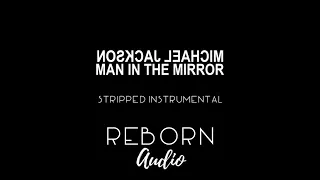 Michael Jackson - Man in the Mirror (Stripped Instrumental)