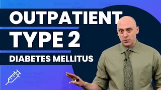 Outpatient Type 2 Diabetes Mellitus (Sample Lesson) | Clinical | Endocrinology | @OnlineMedEdCom