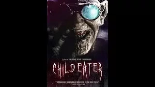 Child Eater: Movie Review (Music Video Distributors)