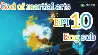 The god of martial arts episode 10 english subtitle||peerless martial god epi 10 eng sub[武林之神EPI 10]