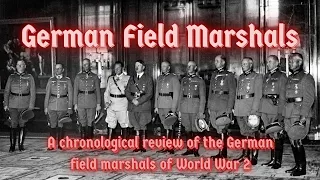 All German Field Marshals of WW2 (Documentary)