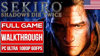 SEKIRO SHADOWS DIE TWICE 100% | ENGLISH | Gameplay Walkthrough FULL GAME / No Commentary [1080p]
